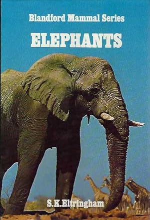 Bild des Verkufers fr Elephants. Blandford Mammal Series. zum Verkauf von C. Arden (Bookseller) ABA