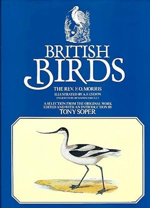 Image du vendeur pour British Birds. A Selection from the Original Work Edited and with an Introduction by Tony Soper. mis en vente par C. Arden (Bookseller) ABA