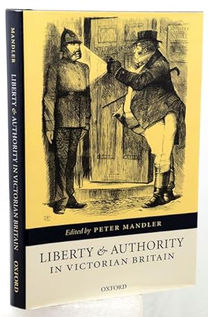 Image du vendeur pour LIBERTY AND AUTHORITY IN VICTORIAN BRITAIN. mis en vente par Francis Edwards ABA ILAB