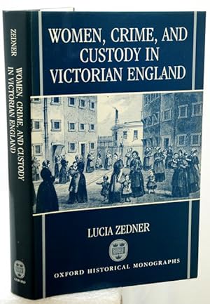 Bild des Verkufers fr WOMEN, CRIME, AND CUSTODY IN VICTORIAN ENGLAND. zum Verkauf von Francis Edwards ABA ILAB