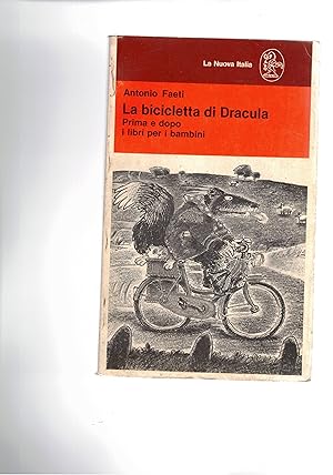 Seller image for La bicicletta di Dracula. Prima e dopo i libri per i bambini. for sale by Libreria Gull