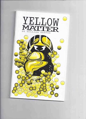 Image du vendeur pour Yellow Matter -by William Barton -a Signed Copy, # 151 of 1000 Copies mis en vente par Leonard Shoup