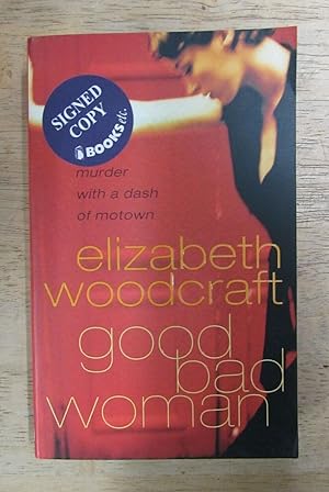 Seller image for *SIGNED* GOOD BAD WOMAN for sale by Happyfish Books