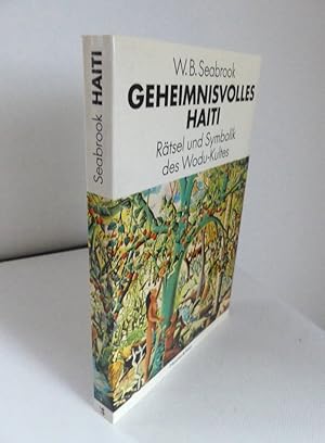 Seller image for Geheimnisvolles Haiti. - Rtsel und Symbolik des Wodu-Kultes. - Aus dem Amerikanischen von Alfons Matthias Nuese. Mit Beitrgen von Georges Bataille, Walter C. Cannon, Michel Leiris, Alphons Paquet, Rainer G. Schmidt. 24 Bildseiten und 13 Zeichnungen im Text. for sale by Antiquariat Maralt