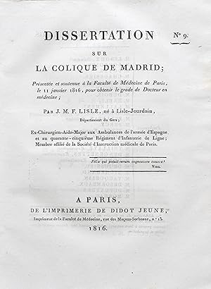 Dissertation sur la colique de Madrid , présentée et soutenue à la Faculté de Médecine de Paris.