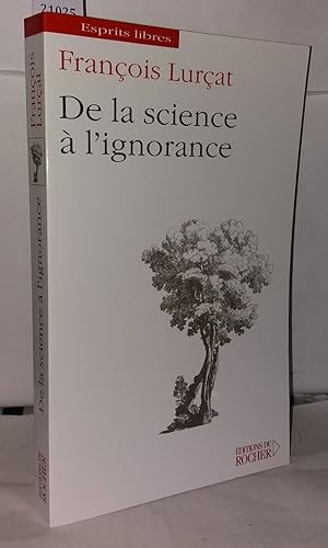 Bild des Verkufers fr De la science  l'ignorance zum Verkauf von Librairie Albert-Etienne