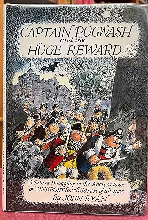 Seller image for Captain Pugwash and the Huge Reward; a Tale of Smuggling in the Ancient Town of Sinkport. (SIGNED with full page original drawing) for sale by Holybourne Rare Books ABA ILAB