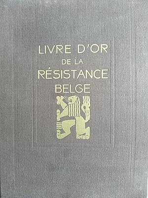 LIVRE D'OR DE LA LA RESISTANCE BELGE