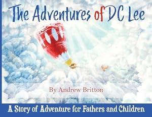 Seller image for The Adventures of DC Lee: A Story of Adventures for Fathers and Children (Paperback) for sale by Grand Eagle Retail