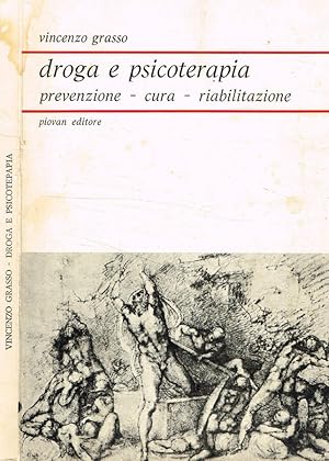 Immagine del venditore per Droga e psicoterapia. Prevenzione-cura-riabilitazione venduto da Biblioteca di Babele