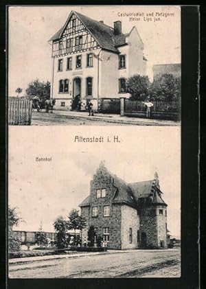 Ansichtskarte Altenstadt i. H., Gasthaus und Metzgerei von Heinrich Lips Jr., Bahnhof