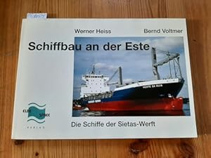 Bild des Verkufers fr Schiffbau an der Este. Die Schiffe der Sietas-Werft zum Verkauf von Gebrauchtbcherlogistik  H.J. Lauterbach