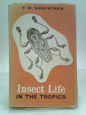 Imagen del vendedor de Insect Life in The Tropics a la venta por World of Rare Books