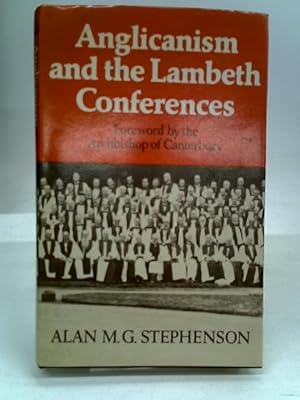 Seller image for Anglicanism and The Lambeth Conferences for sale by World of Rare Books