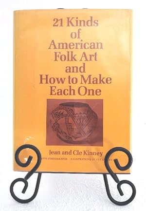 Seller image for 21 Kinds of American Folk Art and How to Make Each One for sale by Structure, Verses, Agency  Books