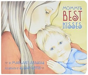 Image du vendeur pour Mommy's Best Kisses mis en vente par Reliant Bookstore