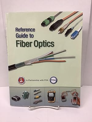 Reference Guide to Fiber Optics, NJATC / FOA