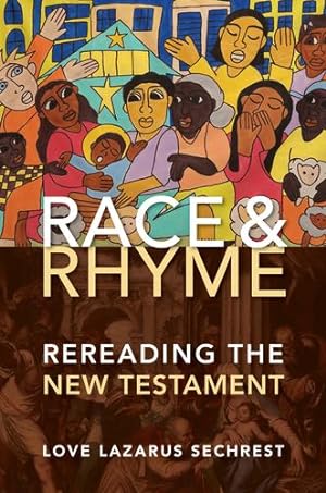 Bild des Verkufers fr Race and Rhyme: Rereading the New Testament by Sechrest, Love Lazarus [Hardcover ] zum Verkauf von booksXpress