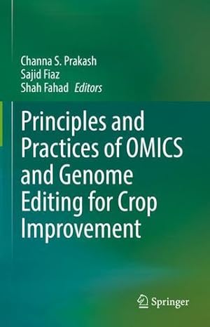 Seller image for Principles and Practices of OMICS and Genome Editing for Crop Improvement [Hardcover ] for sale by booksXpress