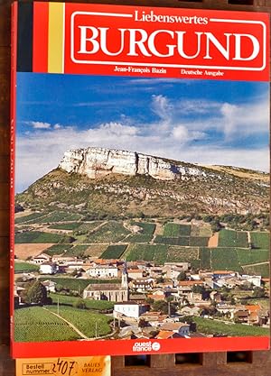 Liebenswertes Burgund Jean-François Bazin. Übers. Barbara Thomas. Aufnahmen Hervé Boulé