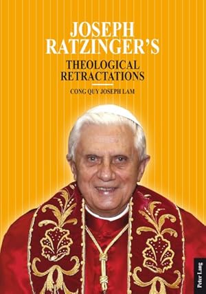 Seller image for Joseph Ratzinger's Theological Retractations for sale by GreatBookPricesUK