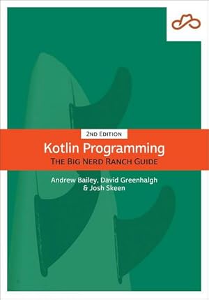 Imagen del vendedor de Kotlin Programming : The Big Nerd Ranch Guide a la venta por AHA-BUCH GmbH