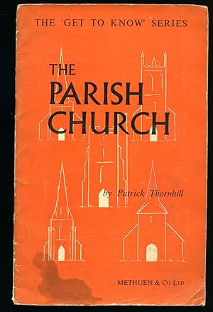 Imagen del vendedor de The Parish Church [The Get To Know Series] a la venta por Little Stour Books PBFA Member