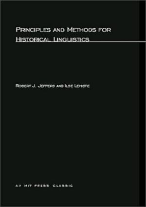 Immagine del venditore per Principles and Methods for Historical Linguistics by Jeffers, Robert J. J, Lehiste, Ilse [Paperback ] venduto da booksXpress