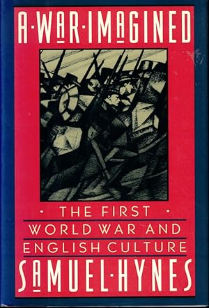 Immagine del venditore per A War Imagined: The First World War and English Culture venduto da Kenneth Mallory Bookseller ABAA