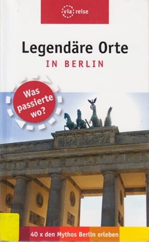 Bild des Verkufers fr Legendre Orte in Berlin : Was passierte wo? (via reise extra). zum Verkauf von TF-Versandhandel - Preise inkl. MwSt.