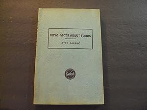 Vital Facts About Foods sc Otto Carque 1940 10th ed Kahan Lessin Co