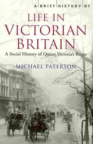 Seller image for Brief History of Life in Victorian Britain for sale by GreatBookPrices