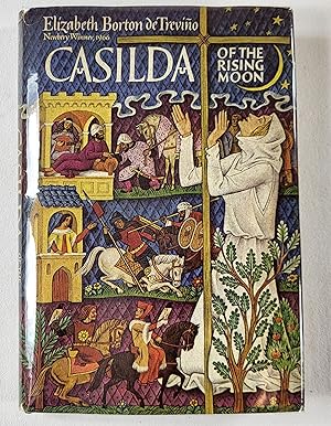 Seller image for Casilda of the Rising Moon. A Tale of Magic and of Faith, of Knights and a Saint in Medievel Spain for sale by Resource Books, LLC