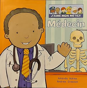 Image du vendeur pour J'aime Mon Mtier: Mdecin mis en vente par Mister-Seekers Bookstore