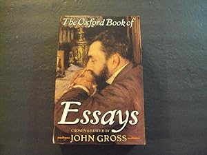 Bild des Verkufers fr The Oxford Book Of Essays sc John Gross 1991 Oxford Press zum Verkauf von Joseph M Zunno
