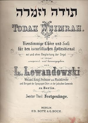 Imagen del vendedor de TODAH VE-ZIMRAH = TODAH W'SIMRAH : VIERSTIMMIGE CHORE UND SOLI FUR DEN ISRAELITISCHEN GOTTESDIENST MIT UND OHNE BEGLEITUNG DER ORGEL a la venta por Dan Wyman Books, LLC