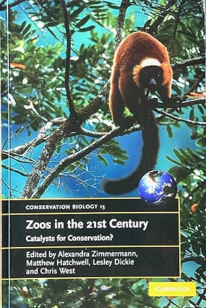 Imagen del vendedor de Zoos in the 21st century: catalysts for conservation? a la venta por Acanthophyllum Books