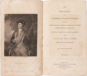 THE WRITINGS OF GEORGE WASHINGTON; BEING HIS CORRESPONDENCE, ADDRESSES, MESSAGES, AND OTHER PAPER...