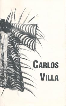 Seller image for Carlos Villa. (Published in conjunction with the International Hotel Installation, August 1994 at the Center for the Arts at the Yerba Buena Gardens, San Francisco. Co-published by Visibility Press, Center for the Arts at Yerba Buena Gardens, Filipino American Arts Exposition, and Philippine Resource Center.) for sale by Wittenborn Art Books