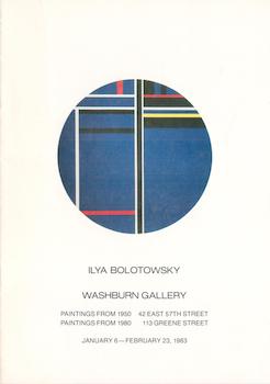 Seller image for Ilya Bolotowsky : Paintings from 1950 : Paintings from 1980 ; Washburn Gallery, January 6 - February 23, 1983. for sale by Wittenborn Art Books