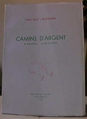 Immagine del venditore per CAMINS D'ARGENT. El Palncia. El de la Snia. venduto da LLIBRES del SENDERI