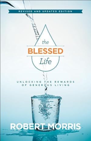 Imagen del vendedor de The Blessed Life: Unlocking the Rewards of Generous Living a la venta por moluna