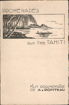 Promenades aux iles Tahiti : film documentaire de A. Ropiteau.