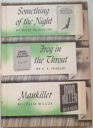 Image du vendeur pour Something of the Night; Frog in the Throat; Mankiller mis en vente par P Peterson Bookseller