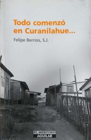 Seller image for Todo Comenz? En Curanilahue for sale by Green Libros