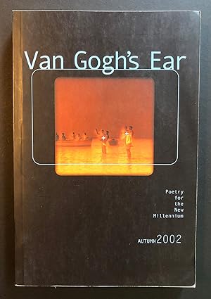 Seller image for Van Gogh's Ear 1 (Volume 1, Number 1; Autumn 2002) - Poetry for the New Millennium for sale by Philip Smith, Bookseller