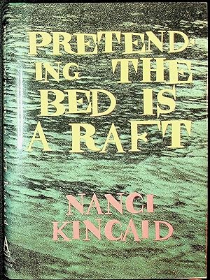 Seller image for Pretending the Bed is a Raft for sale by Avenue Victor Hugo Books