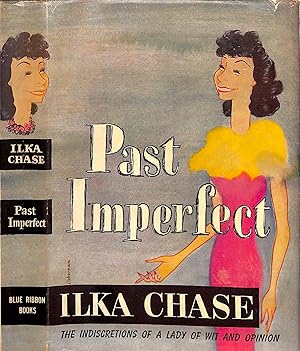 Past Imperfect: The Indiscretions Of A Lady Of Wit And Opinion