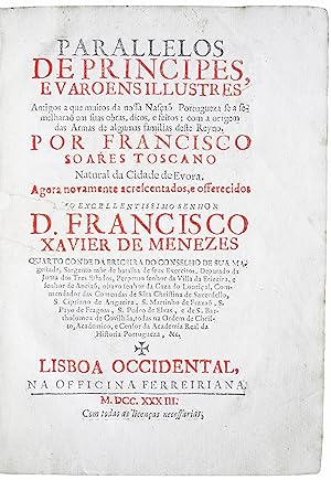 Image du vendeur pour Parallelos de principes, e varoens illustres antigos a que muitos da nossa Nao Portugueza se a semelharo em suas obras, ditos, e feitos: com a origem das Armas de algumas familias deste Reyno.Agora novamente acrescentados, e offerecidos . mis en vente par Richard C. Ramer Old and Rare Books