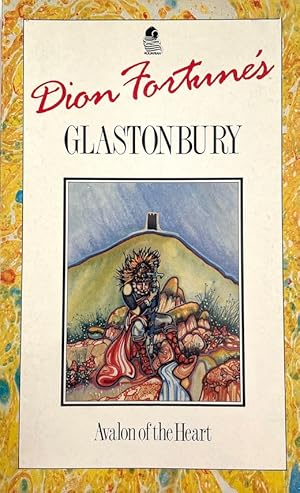 Bild des Verkufers fr Dion Fortune's Glastonbury: Avalon of the Heart zum Verkauf von Randall's Books